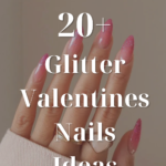 20+ Glitter Valentine Nails Design