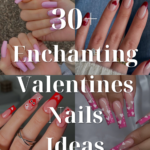 30+ Enchanting Manicures Valentine’s Day Nails Design